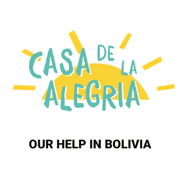 CASA DE LA ALEGRIA - OUR HELP IN BOLIVIA